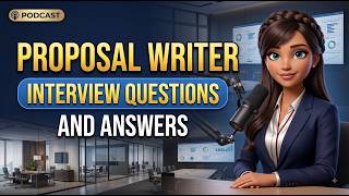 Proposal Writer Interview Questions and Answers