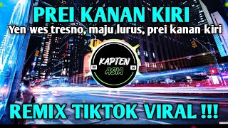 DJ PREI KANAN KIRI REMIX TIKTOK VIRAL TERBARU 2022 MENGKANE