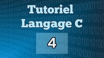Tutoriel Langage C - TP : Exercices N° 4