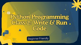 Python Programming Class 2 | How to Write & Run Python Code | Learn Python for Beginners (W3Schools)