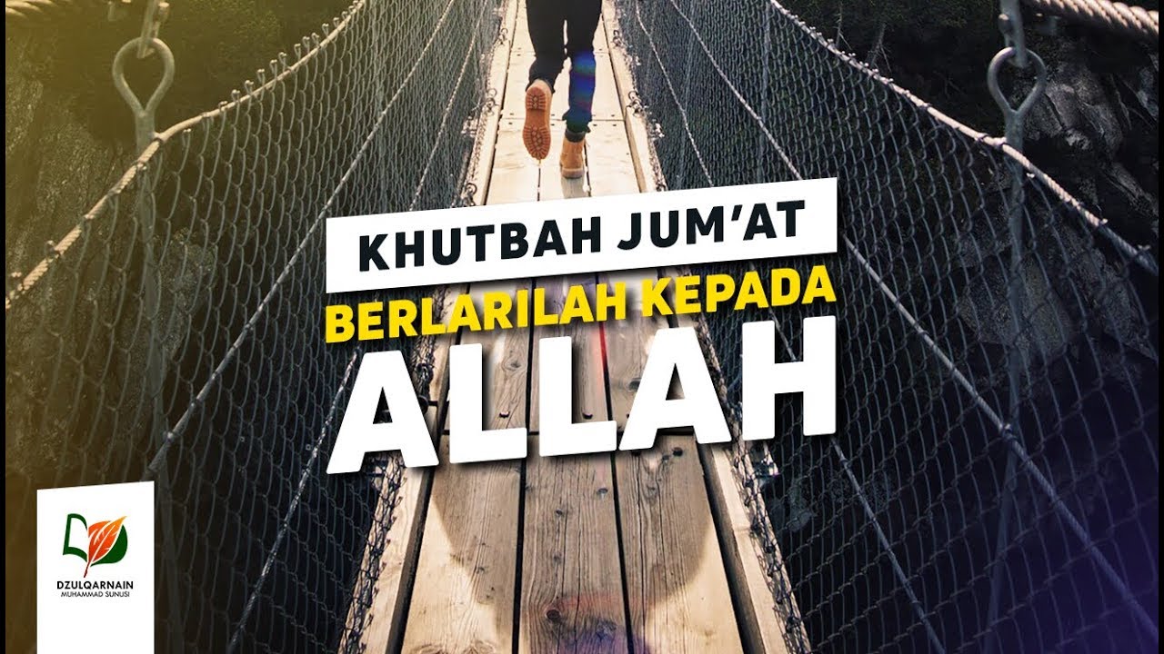 Berlarilah Kepada Allah - Khutbah Jum'at