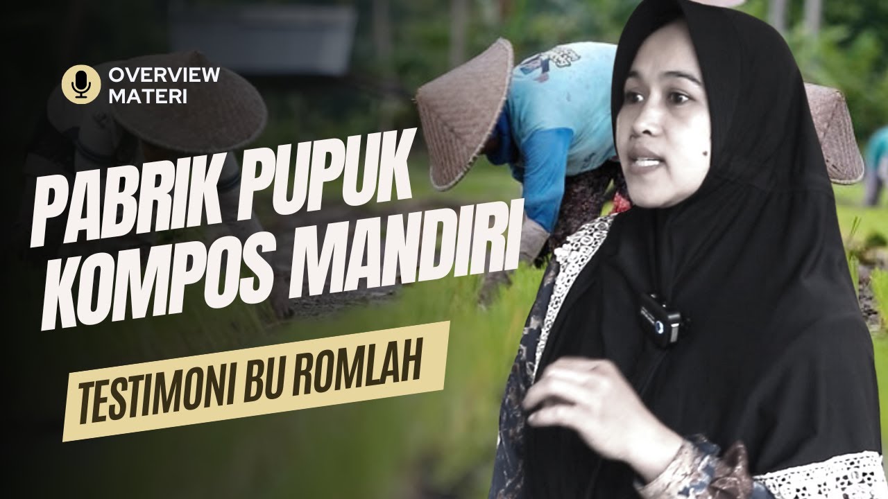 Kebangkitan Petani UPLAND Part 3 - Testimoni Pabrik Pupuk Kompos Mandiri | UPLAND Project