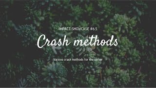 Impact - Showcase #06.5 -  CRASH ANY server