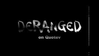 'DERANGED' Trailer | Quotev