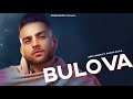 Bulova Karan Aujla Latest Punjabi Song 2020 Bulova Karan Aujla Latest Punjabi Song 2020