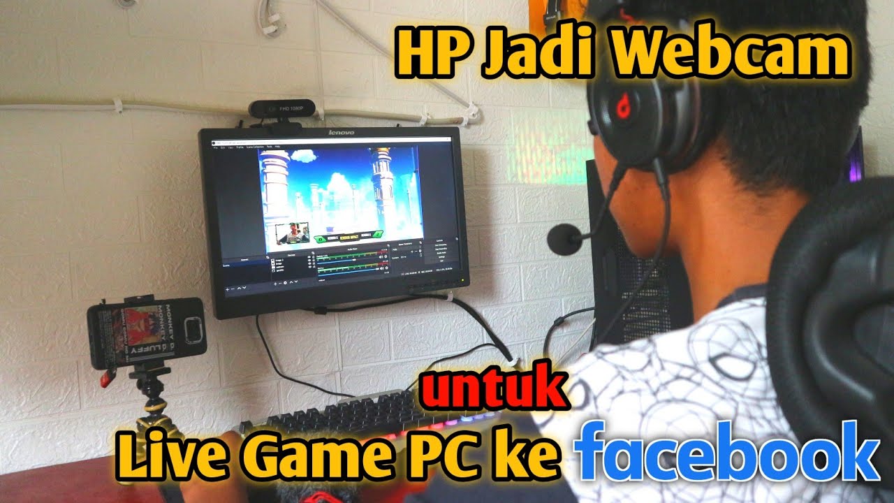 Cara Lengkap HP Jadi WEBCAM Untuk live Streaming Pakai OBS Studio YouTube