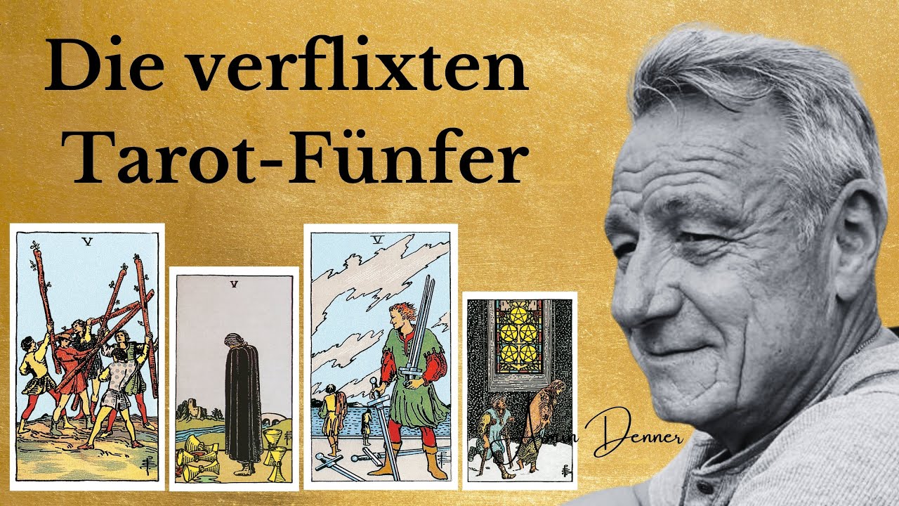 Die verflixten Tarot-Fünfer | Armin Denner - Tarot - Alchemie - Kabbala