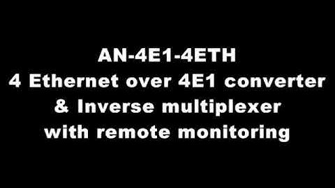 4 x Ethernet over 4 x E1 G.703 converter installation presentation video