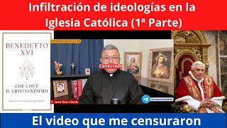 Infiltración ideológica en la Iglesia  Católica. Video censurado.