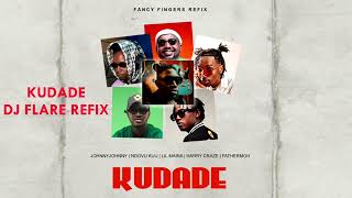 Kudade (Dj Flare Refix) - JohnnyJoh, Fathermoh, Ndovu Kuu, Lil Maina, Harry Craze