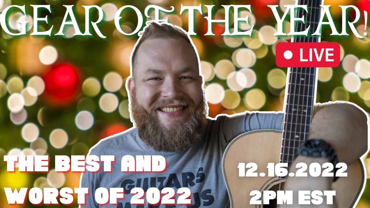 Gear of the Year 2022...the best and worst...Guitar Hunter Live 12.16.2022 YouTube