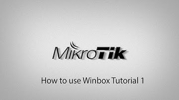 MikroTik Tutorial 1 - How to use Winbox