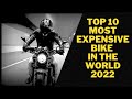 Top 10 Most Expensive Bike In The World 2022