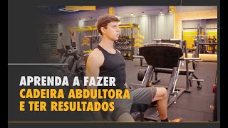 Cadeira Abdutora Como Usar E Variações Para Membros Inferiores Smart Fit
