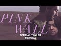 Pink Wall (2019) | Official Trailer HD