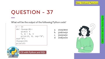 Question - 37 | Class 12th CBSE 2021 Computer Science Mid-Term Paper | User Defined functions