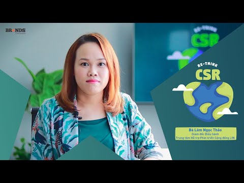Video Re-think CSR #5 - Bà Lâm Ngọc Thảo @LIN: 