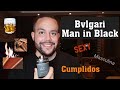 MAN IN BLACK - Bvlgari (Mi Fragancia preferida de noche 2020)