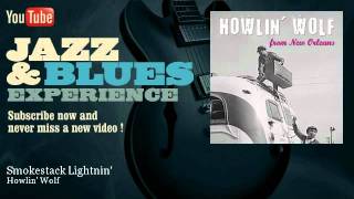 Video thumbnail of "Howlin' Wolf - Smokestack Lightnin'"