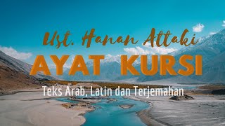 Ayat Kursi - Ust. Hanan Attaki  (Teks Arab, Latin dan Terjemahan) Melembutkan Hati