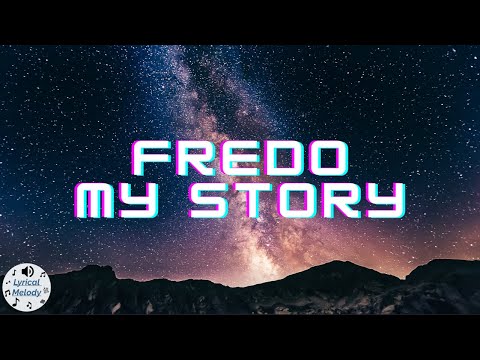 Fredo - My Story (Lyrics)