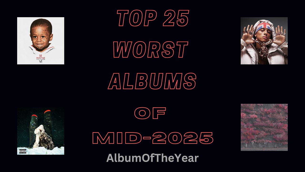 Top 25 Worst Albums of mid 2025 (SO FAR) (from AOTY) - YouTube