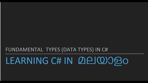 Part 3 :Data Types in C# in Malayalam