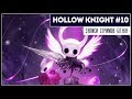 Hollow Knight #10 | Все три маски собраны. Мы у финала.