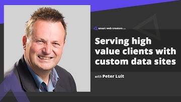 Serving high value clients with custom data websites with Peter Luit