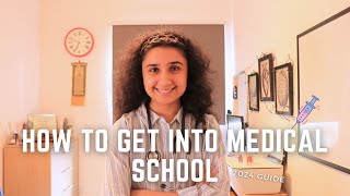 How to get into Medical School | 2024 Guide