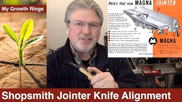 Shopsmith 4" Jointer Blade Setting & Alignment