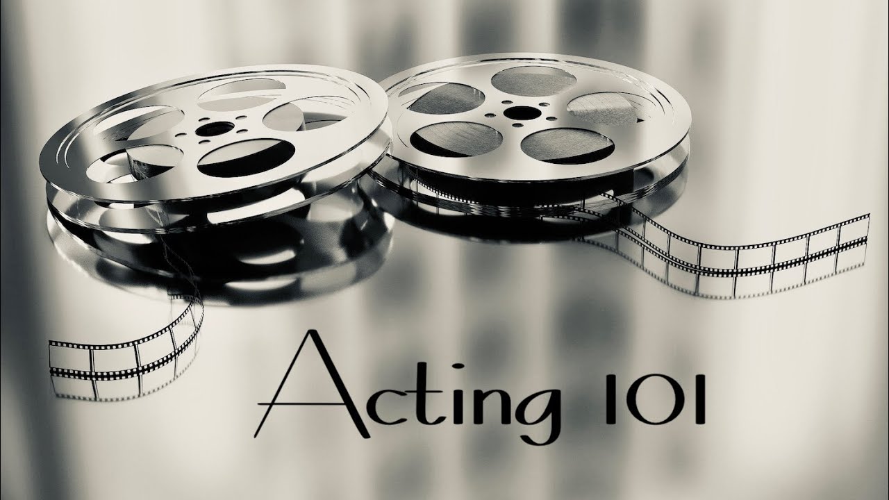 ACTING 101: (Digital All Inclusive Video Course)