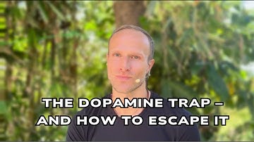 The Dopamine Trap – And How to Escape It