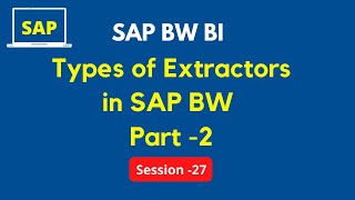SAP BW Data Extraction Types Tutorial | Generic Extractors in SAP BW | Part -2