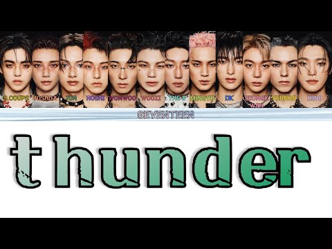 SEVENTEEN (세븐틴) - THUNDER Color Coded Lyrics (han/ENG/日本)