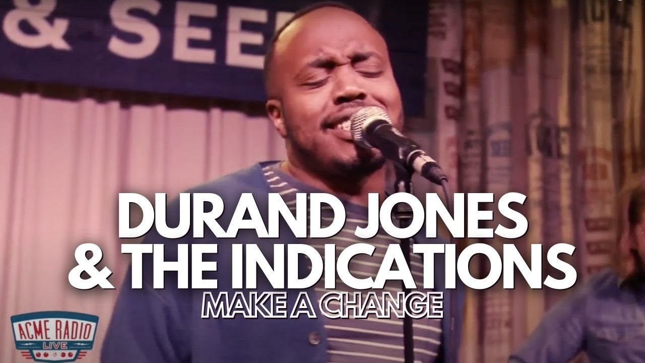 Durand Jones & the Indications "Make a Change" Live from Acme Feed & Seed YouTube
