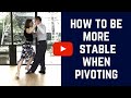 Tango Balance: 3 stability tips for pivoting (Tango Technique)