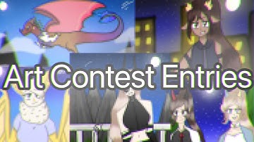 Art Contest Entries (Read Desc)