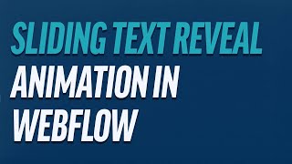 Create A Sliding Text Reveal Animation In Webflow