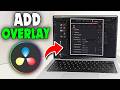 How to Add Overlay in Davinci Resolve (2026)