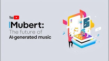 Mubert: The Future of AI-Generated Music