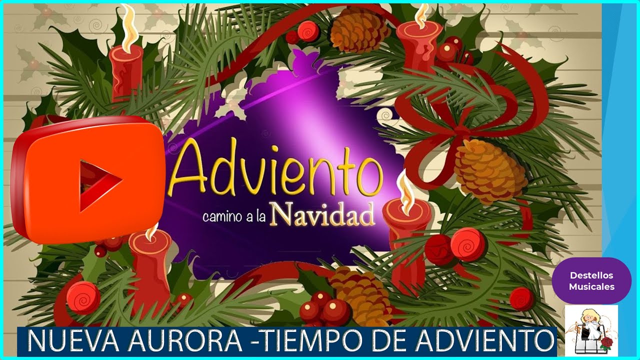 "Nueva Aurora" Canto de Adviento Destellos Musicales Católicos