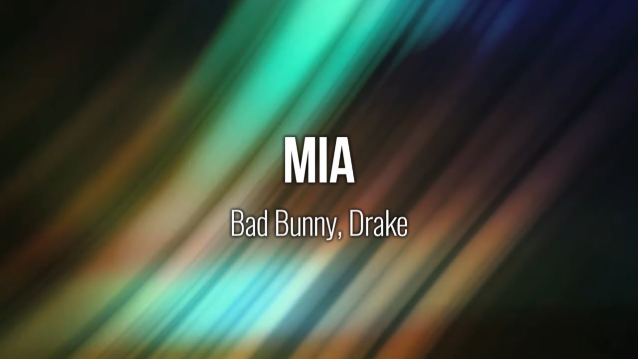 MIA - Bad Bunny, Drake (Lyric Video) 