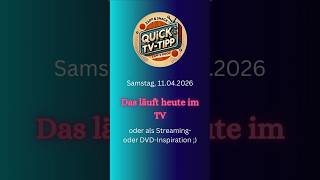 🎬 Film- &amp; Serientipps für Samstag, 11.04.2026 | Quick-TV-Tipps