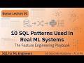 SQL Bonus 1 | The Feature Engineering Playbook |10 SQL Patterns Used in Real ML Systems | SQL for ML