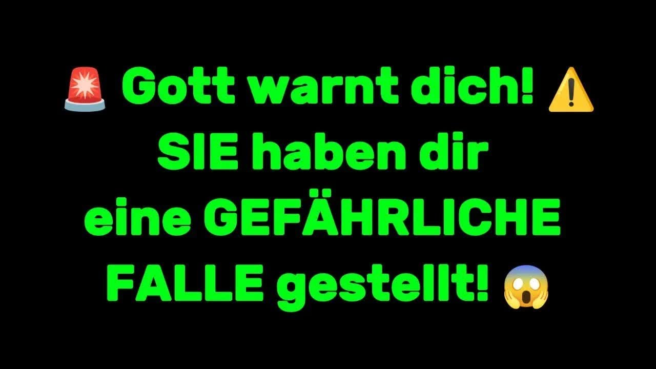 🚨 Gott warnt dich! ⚠️SIE haben dir eine GEFÄHRLICHE FALLE gestellt! 😱
