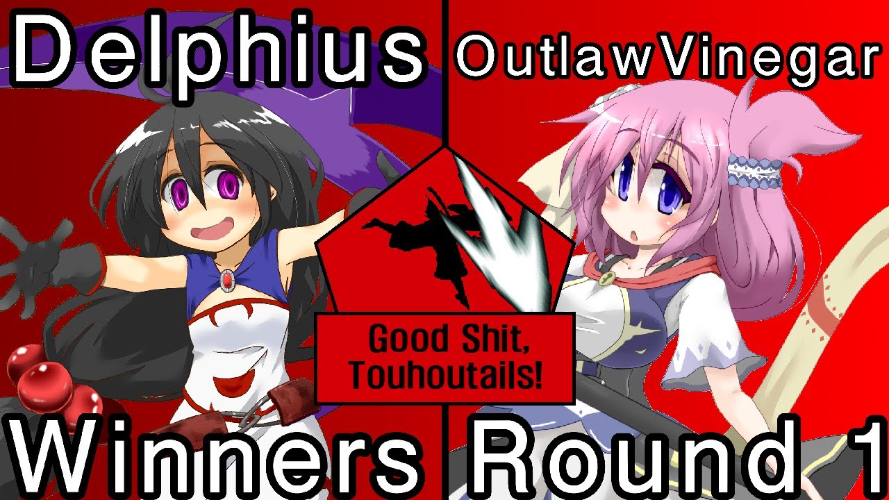 Good Shit, Touhoutails! - Winners Round 1 - Delphius [Abeldy] vs. OutlawVinegar [Rosalice]