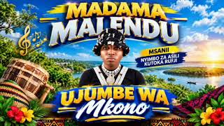 MADAMA MALENDU UJUMBE WA JISINZA