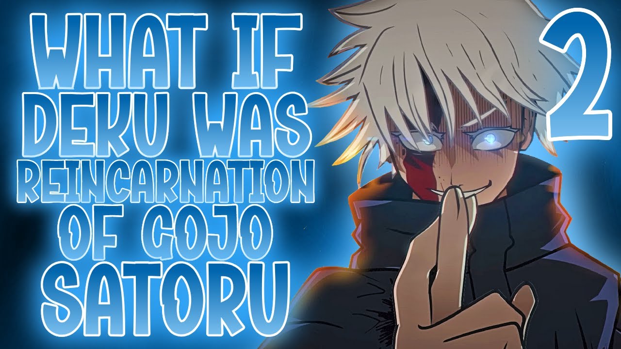 What If Deku Was Reincarnation Of Gojo Satoru | Part 2 | MHA X JJK