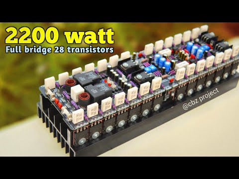 New!! 2200 Watt Powerful Amplifier Dengan 28 Transistor | Socl 504 Fullbridge #cbzproject